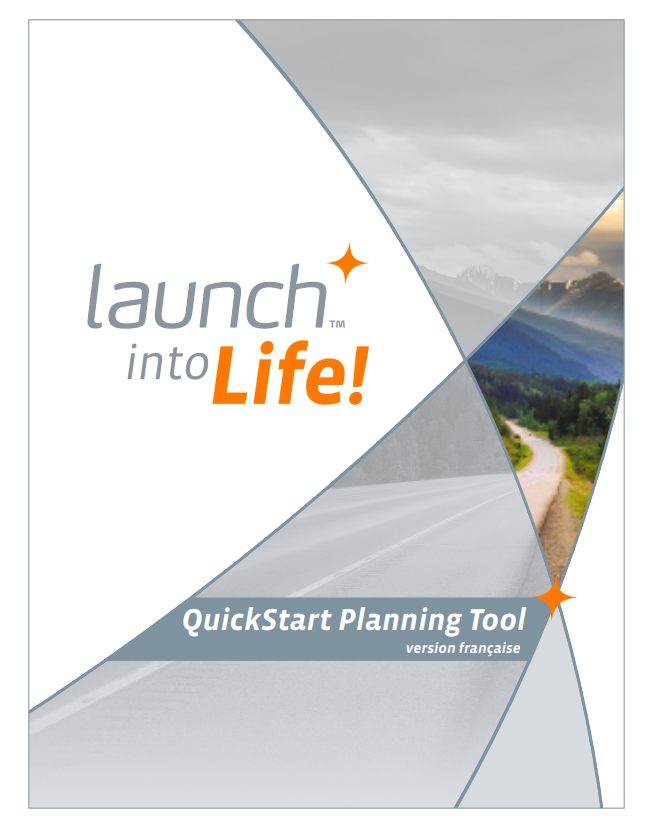 A cover image for the Launch into Life! QuickStart Planning Tool in French.