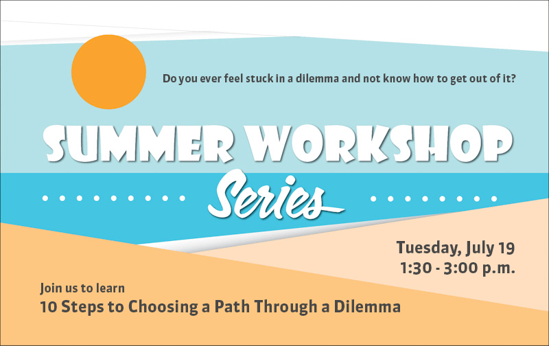 Summer workshops, choosing a path through a dilemma, autism, strategies