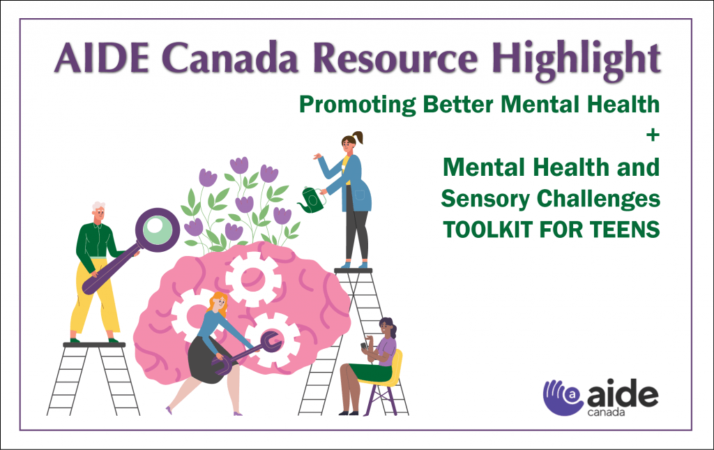 Aide Canada Resource, Promoting Better Mental Health, Mental Health and Sensory Challenges, Toolkit for Teens