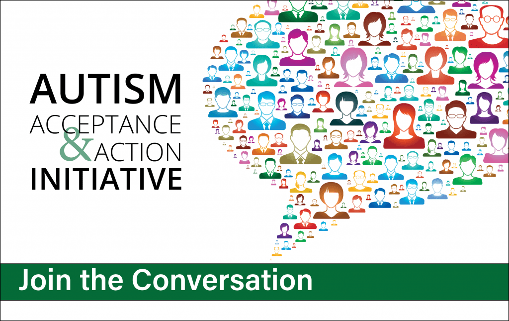 Join the conversation, autism acceptance & action initiative