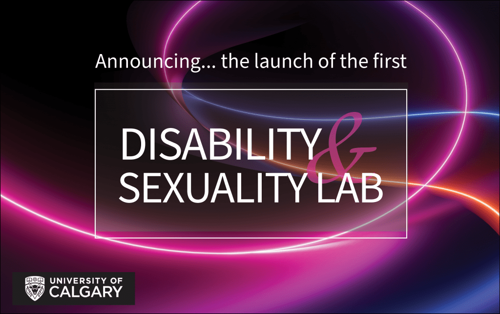 Disability & Sexualtiy lab, Ucalgary, launch