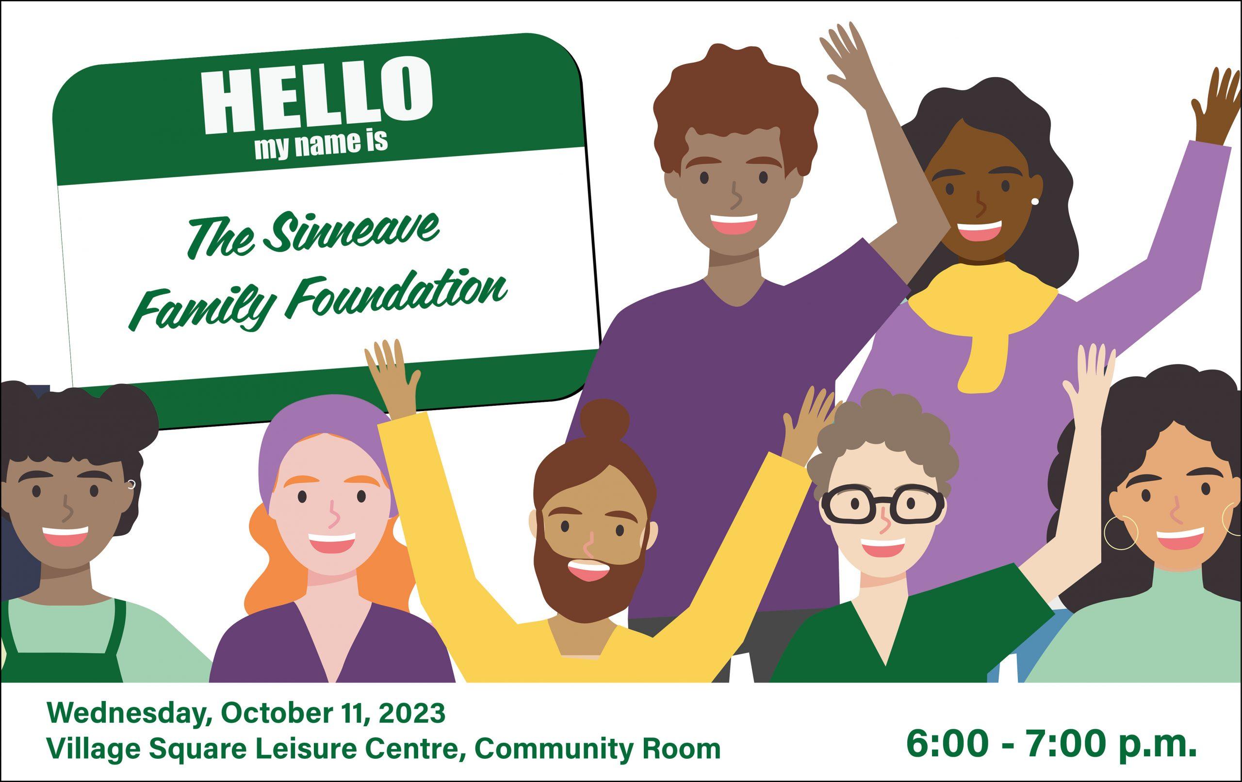 An illustration featuring several people of varying genders and ethnicities are waving and making welcoming gestures. There is a nametag in the top left corner that says, Hello my name is the sinneave family foundation