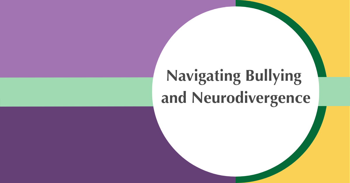 Colorful background with a central white circle containing text about bullying and neurodivergence.