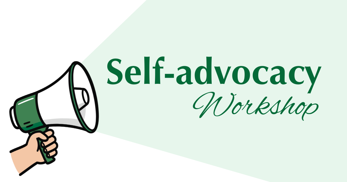 Illustration of a hand with a megaphone and the text "Self-advocacy Workshop."