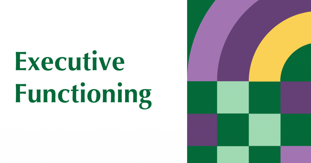 Executive Functioning text beside colorful geometric design with quarter-circle arcs and square pattern.