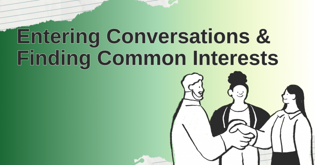 Entering Conversations & Finding Common Interests with illustrated people shaking hands.