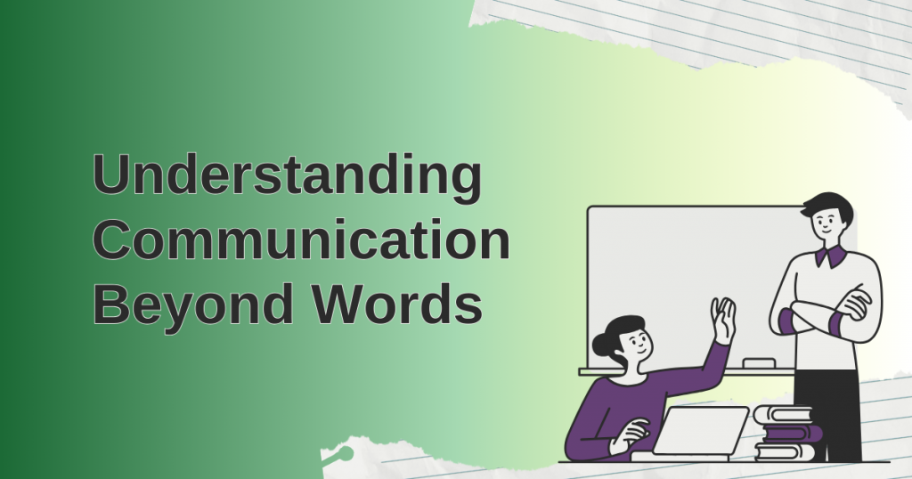 A decorateive illustration of two people interacting, one is gesturing. Text reads: Understanding Communication Beyond Words